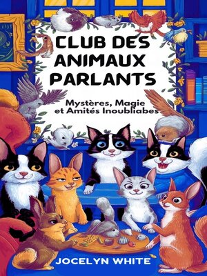 cover image of CLUB DES ANIMAUX PARLANTS